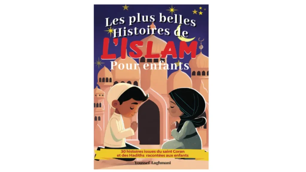 Des Histoires de L’Islam pour Enfants